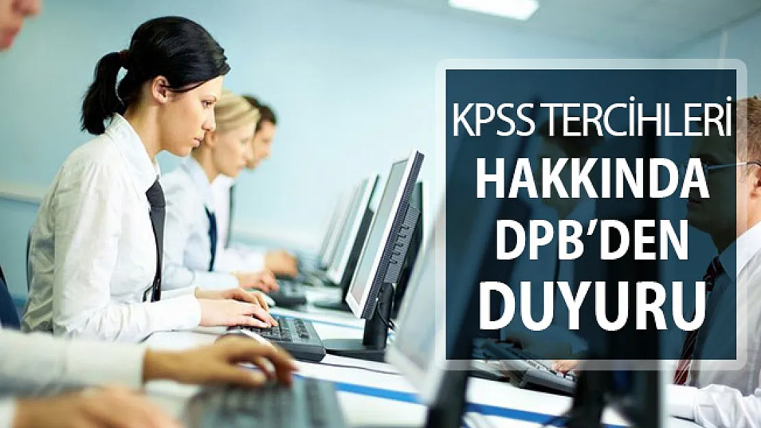 KPSS Tercihlerine İlişkin DPB'den Çok Önemli Açıklama