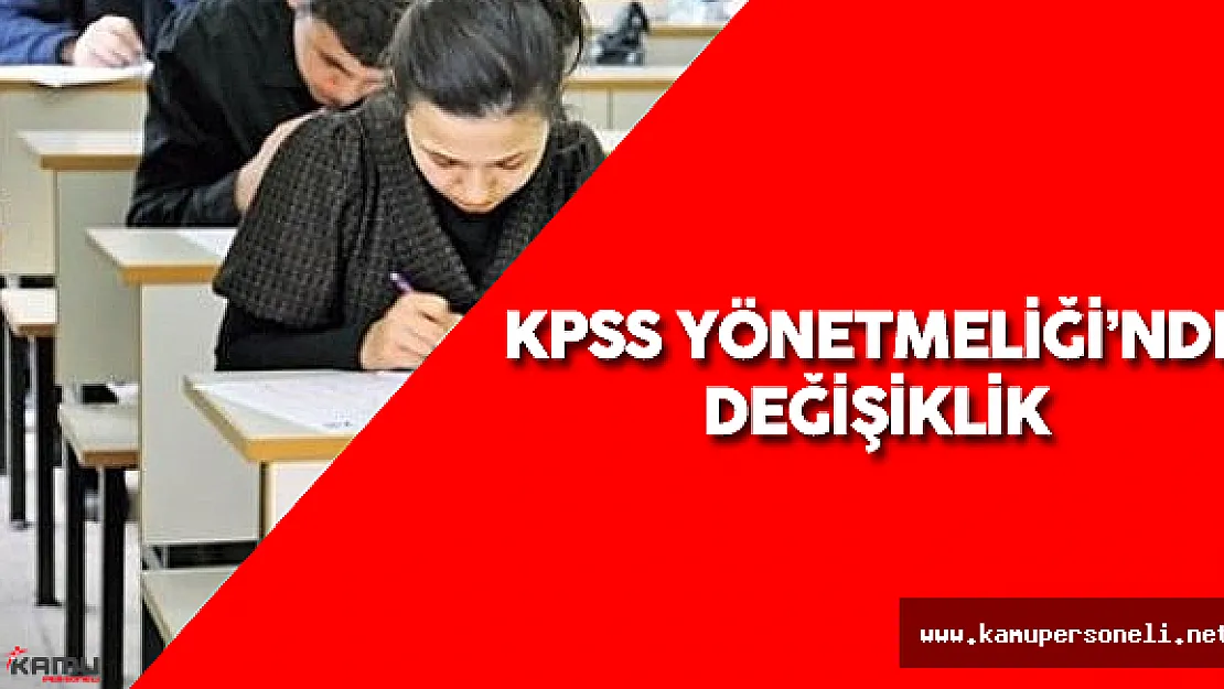 KPSS Yönetmeliğinde Değişiklik Yapıldı