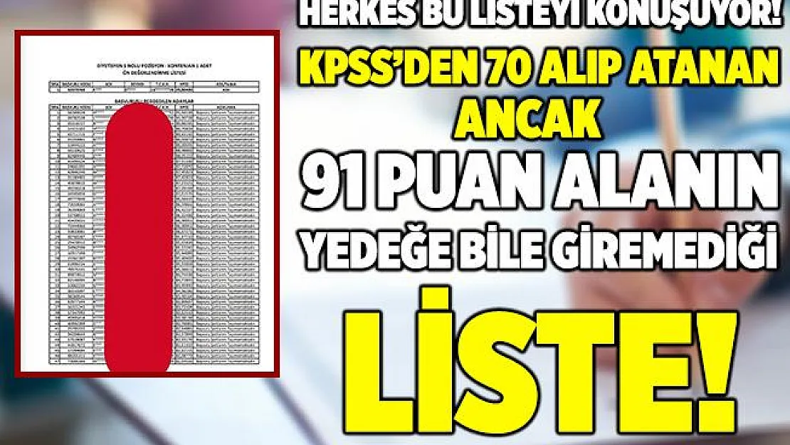 KPSS'den 70 puan alıp 82 - 91 puanlarını geride bırakarak tek kişilik kadroya yerleşen kişiyi gösteren listeye tepkiler çığ gibi büyüdü!