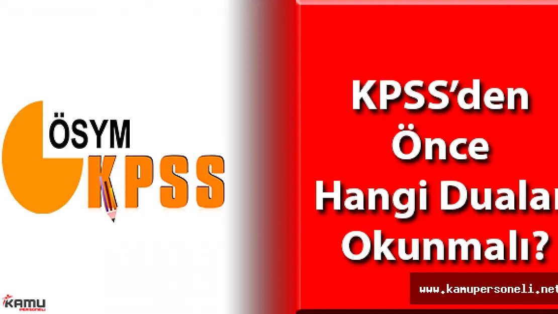KPSS'den Önce Hangi Dualar Okunmalı?