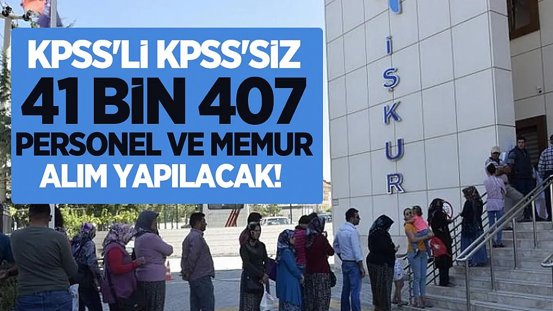 KPSS'li KPSS'siz İŞKUR 41 bin 407 Personel ve memur alım yapılacak!