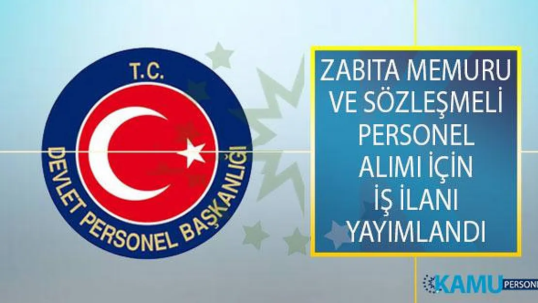 KPSS'li ve KPSS'siz Zabıta Memuru ve Sözleşmeli Personel Alımı İçin DPB Üzerinden Yeni İş İlanı Yayımlandı!