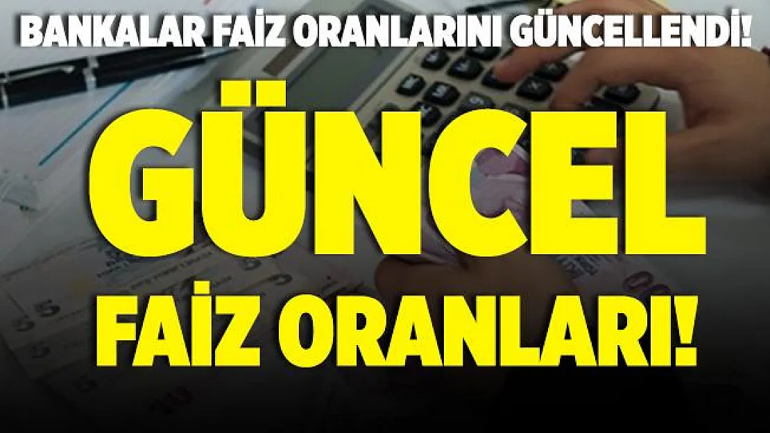 Kredi çekmek isteyenler dikkat! Bankaların faiz oranları değişti! İşte son oranlar..