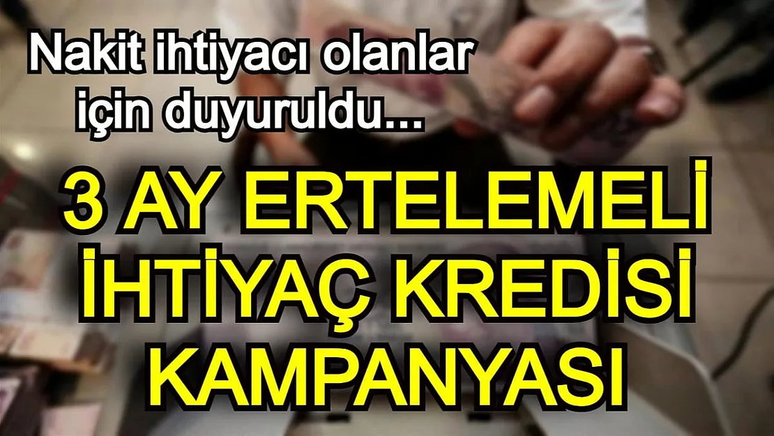 Kredi çekmek isteyenler dikkat! QNB Finansbank'tan 3 ay ertelemeli kredi imkanı duyuruldu
