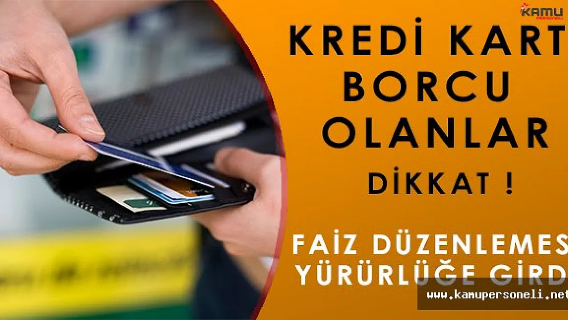 Kredi Kartı Borcu Olanlar Dikkat! Faiz Oranları Resmi Gazetede Yayımlandı!