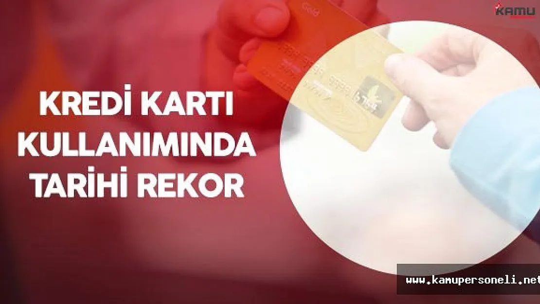 Kredi Kartı ile Yapılan Harcamalarda Tarihi Rekor Kırıldı