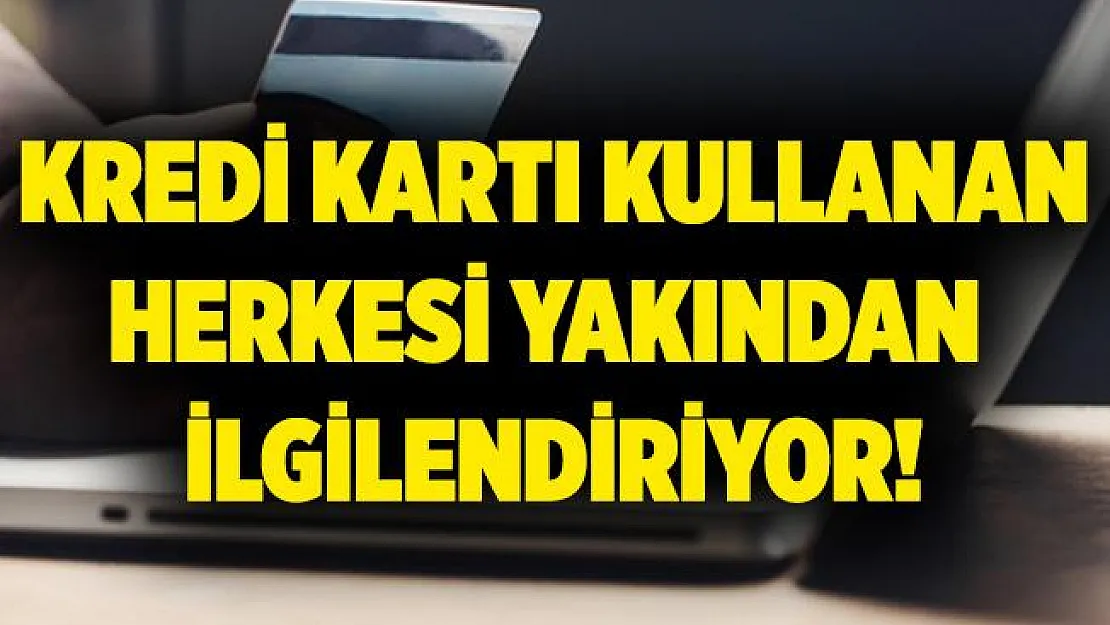 Kredi kartı kullanan vatandaşları yakından ilgilendiriyor! Paranız anında gidiyor!