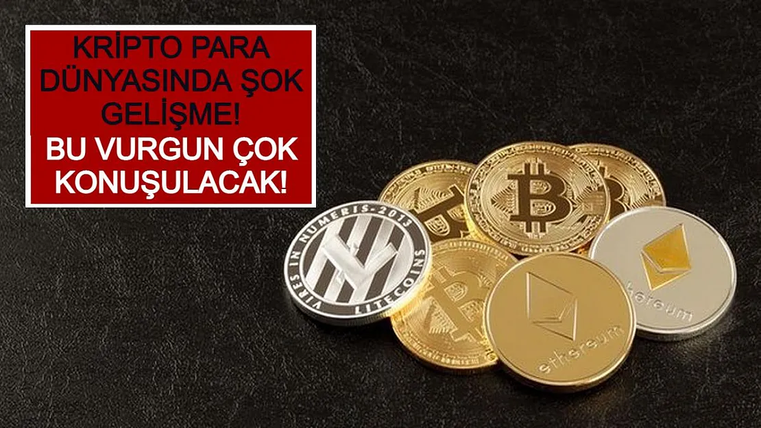 Kripto Para Dünyasında Şok Gelişme! Bu Vurgun Çok Konuşulacak!