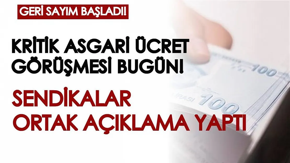 Kritik günde geri sayım başladı! Asgari ücret için sendikalar ortak açıklama yaptı