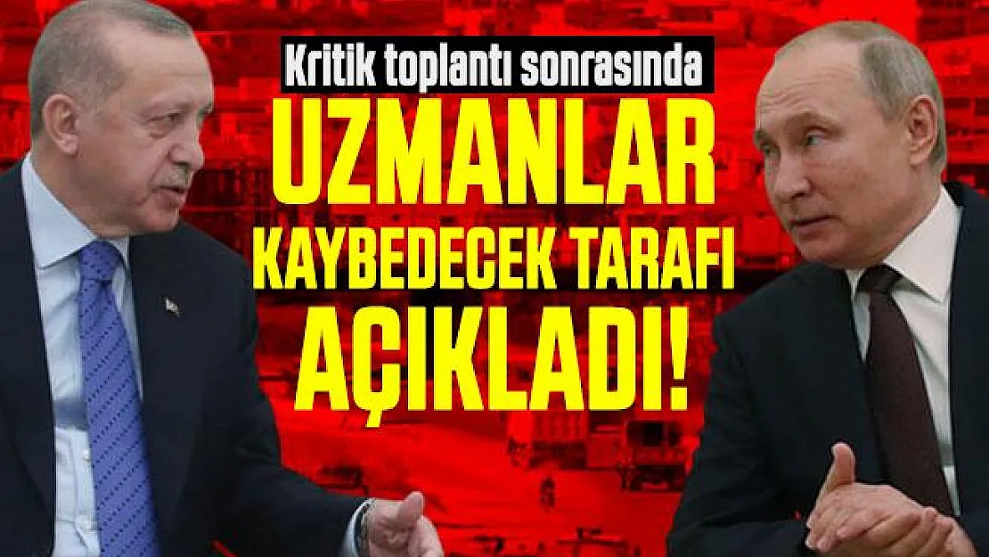 Kritik toplantı sonrasında uzmanlar kaybedecek tarafı açıkladı!