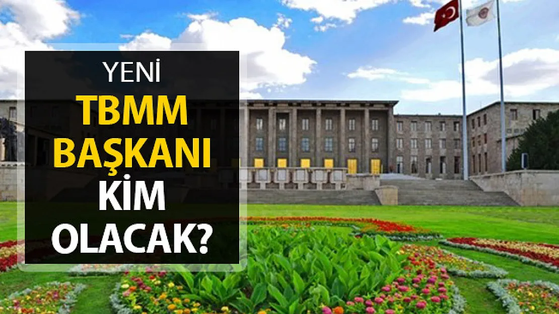 Kulisler Hareketlendi ! TBMM Başkanı Kim Olacak?