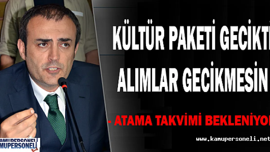Kültür Bakanlığı 600 Kadroya Atama Planlamasını Açıklayacak Mı?