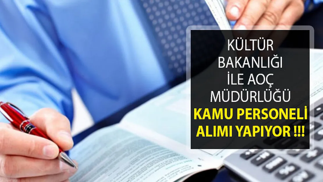 Kültür Bakanlığı ve Atatürk Orman Çiftliği Müdürlüğü Kamu Personeli Alımı İçin İlan Yayımladılar!