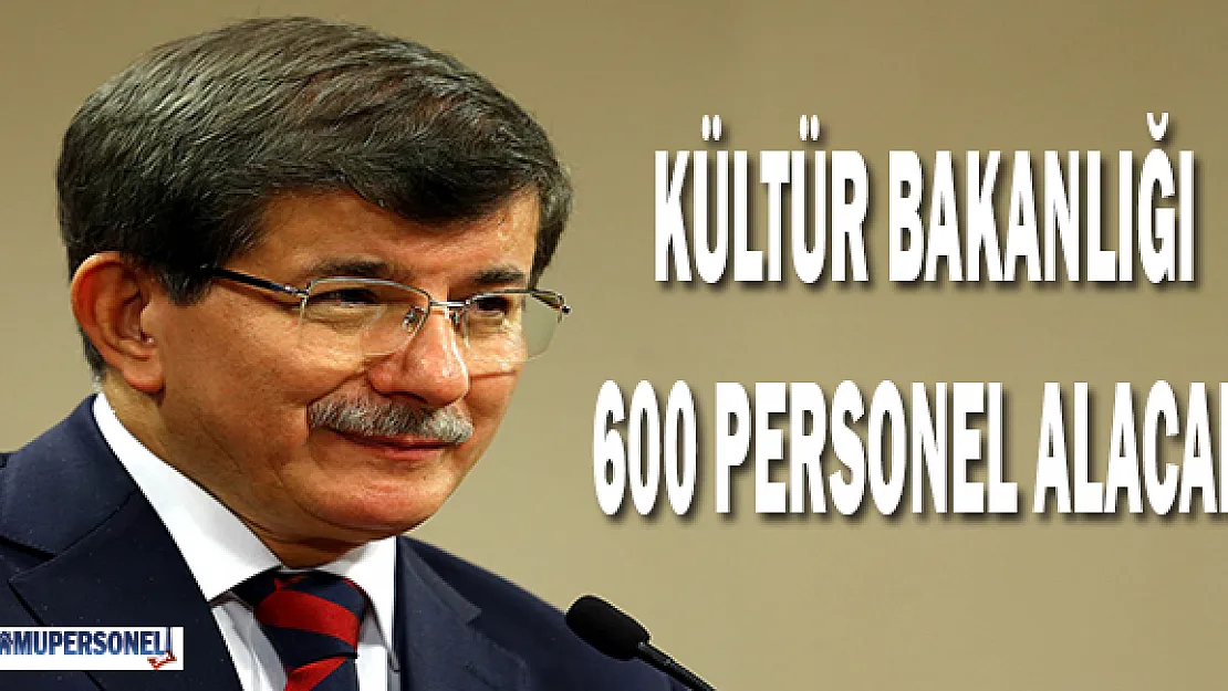 Kültür Bakanlığı'na 600 Personel Alınacak