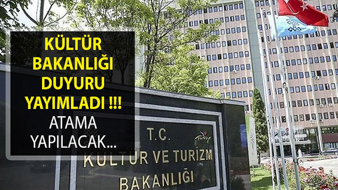 Kültür Bakanlığından Atama Duyurusu Yayımlandı! Kültür ve Turizm Bakanlığı 2019 Yılı Personel Alımı