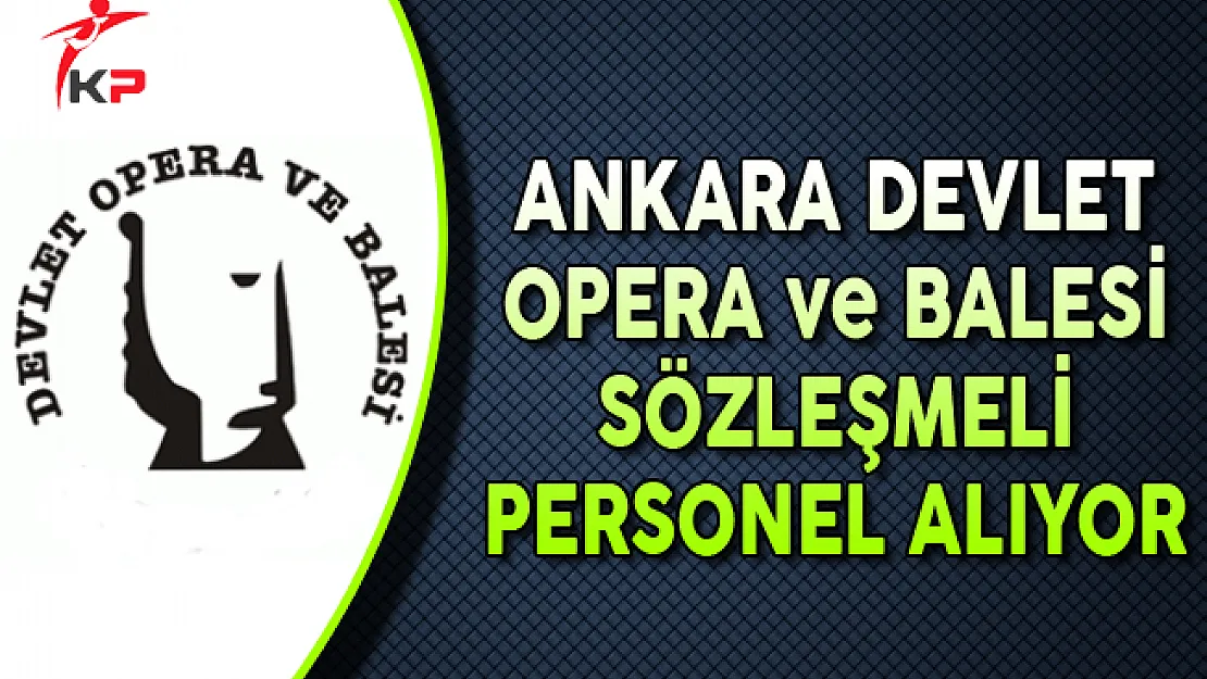 Kültür ve Turizm Bakanlığı Ankara DOB Sözleşmeli Personel Alıyor