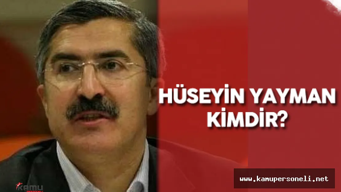 Kültür ve Turizm Bakanlığı Bakan Yardımcısı Hüseyin Yayman Kimdir?