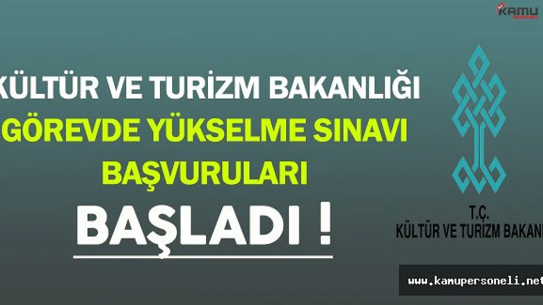 Kültür ve Turizm Bakanlığı Görevde Yükselme Sınavı (GYS) Başvuruları Başladı
