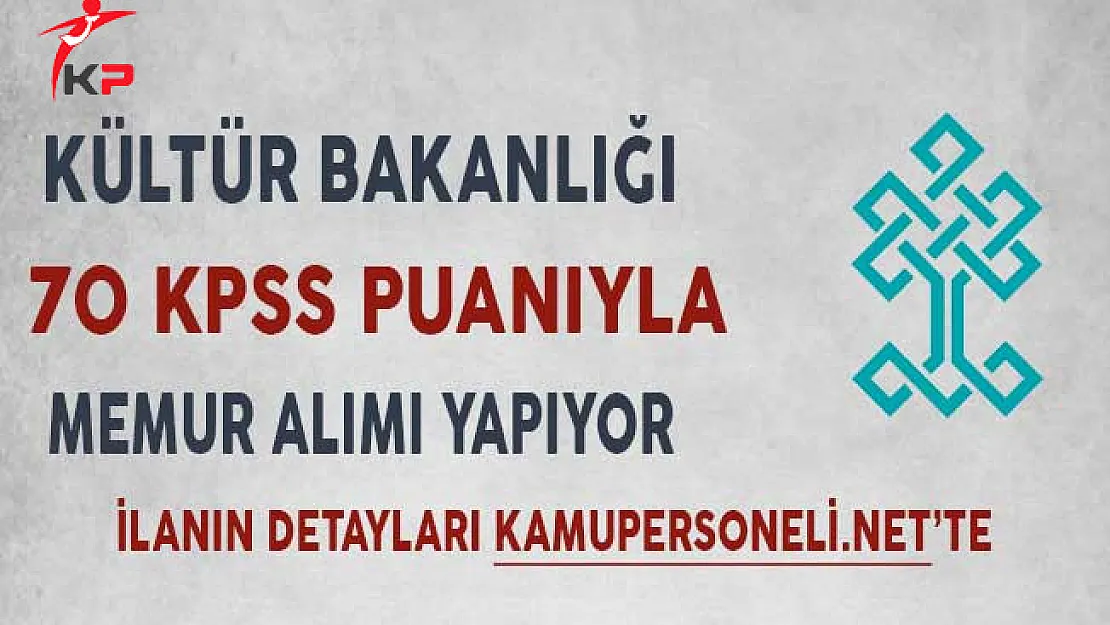 Kültür ve Turizm Bakanlığı Memur Alımı Yapıyor!