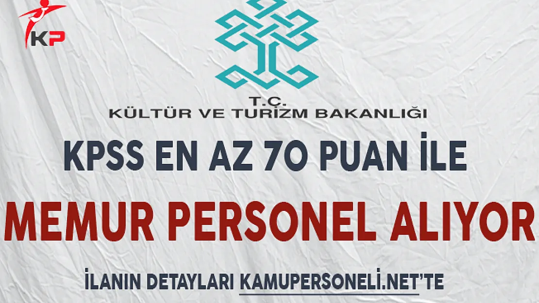 Kültür ve Turizm Bakanlığı Personel Alımı Yapıyor