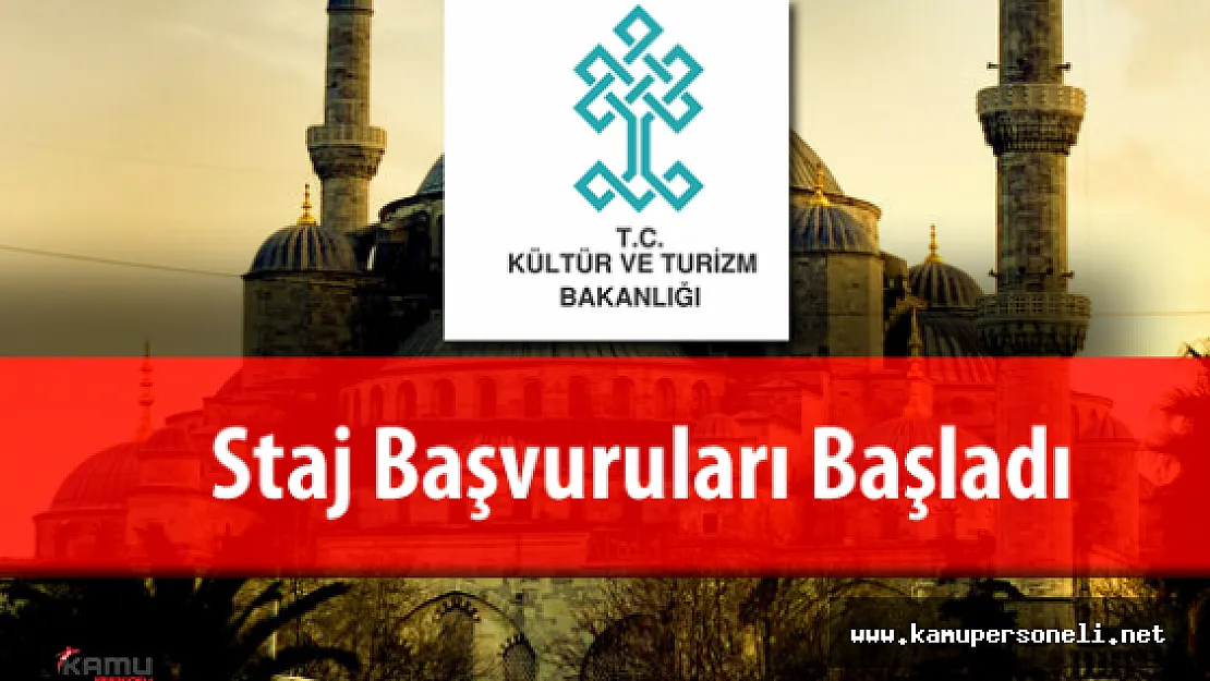 Kültür ve Turizm Bakanlığı Staj Başvuruları Başladı