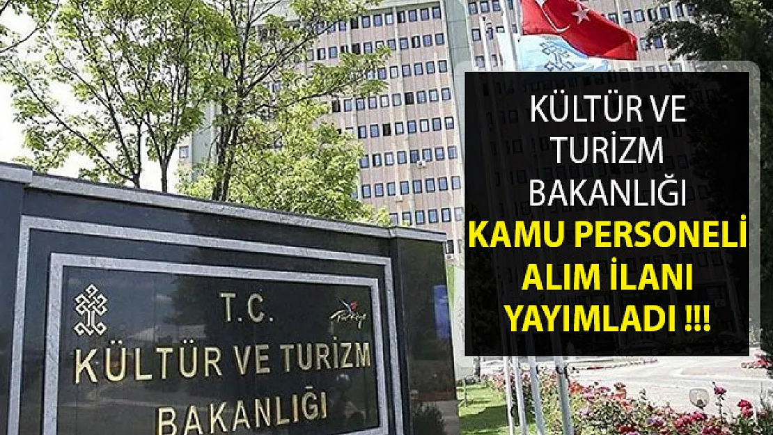 Kültür ve Turizm Bakanlığı Yeni Kamu Personeli Alım İlanı Yayımladı- Kültür Bakanlığı Personel Alımı 2019
