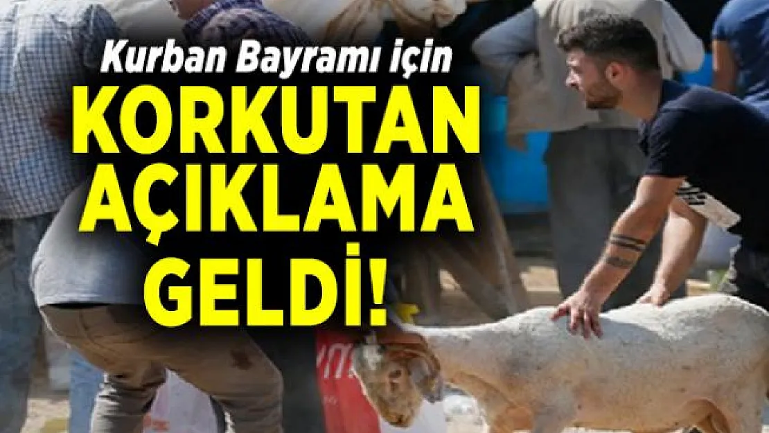 Kurban Bayramı için korkutan açıklama geldi!