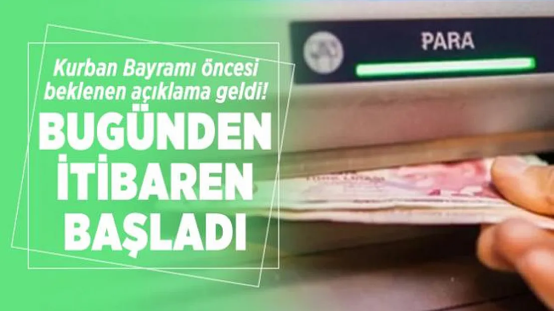 Kurban Bayramı öncesi beklenen açıklama geldi! Bugünden itibaren başladı