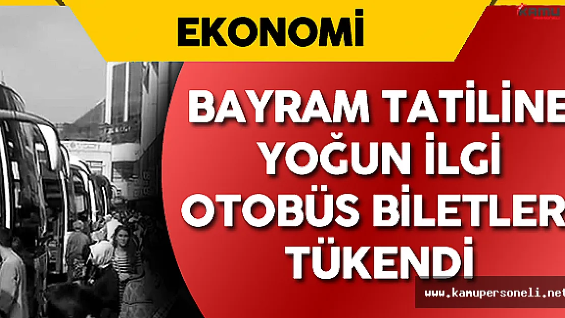 Kurban Bayramı Tatili Öncesi Otobüs Biletleri Tükendi