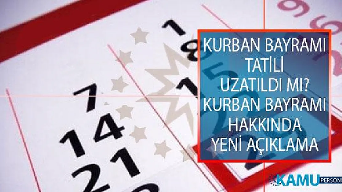 Kurban Bayramı Tatili Uzatıldı Mı? ATO'dan Kurban Bayramı Tatili Hakkında Açıklama