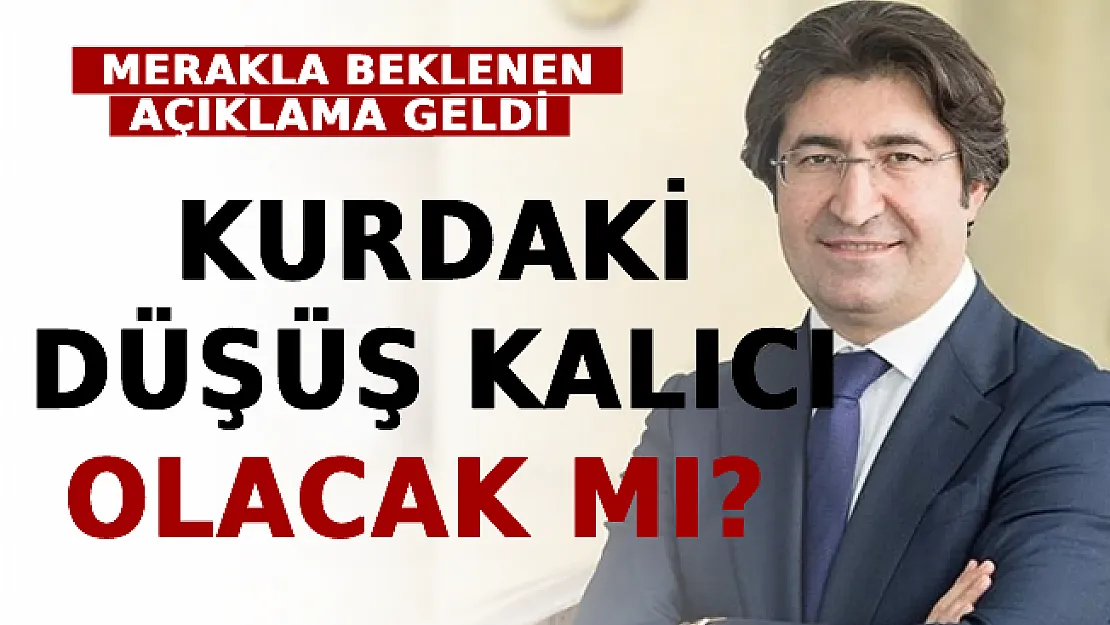 Kurdaki Düşüş Kalıcı Olacak Mı? Beklenen Açıklama Geldi!