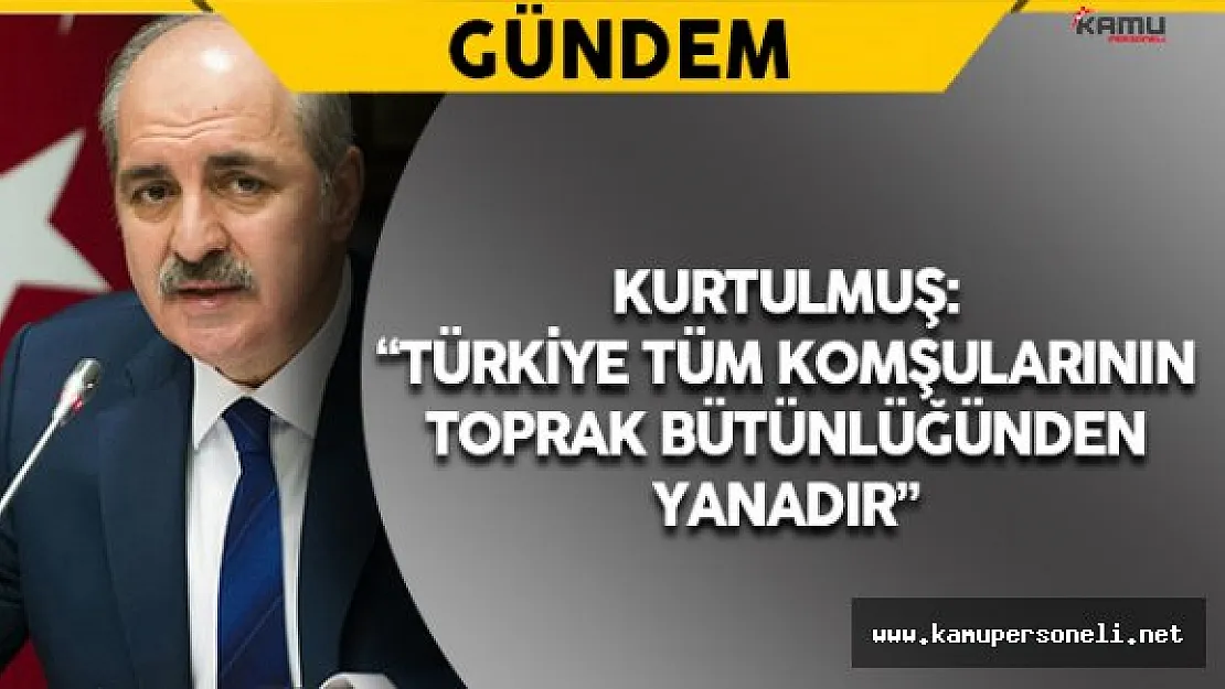 Kurtulmuş'tan Cerablus Operasyonu Açıklaması