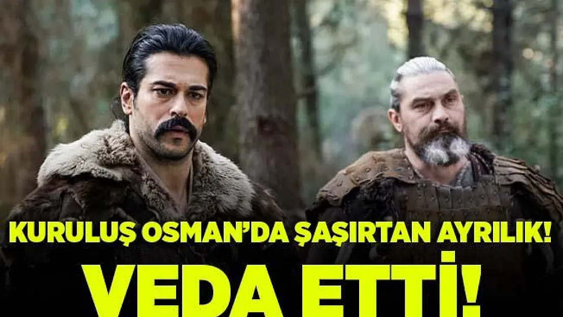 Kuruluş Osman izleyicilerini üzen gelişme! Beklenmeyen veda! Diziden ayrıldığını duyurdu!