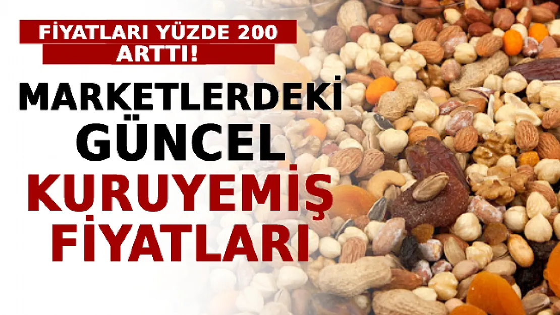 Kuruyemiş Fiyatları Yüzde 200 Arttı! İşte Marketlerdeki Güncel Kuruyemiş Fiyatları