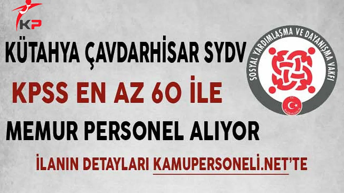 Kütahya Çavdarhisar SYDV Personel Alımı Yapıyor