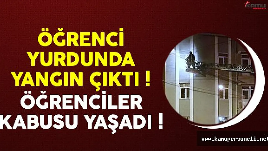 Kütahya'da kız öğrenci yurdunda çıkan yangın korkuttu