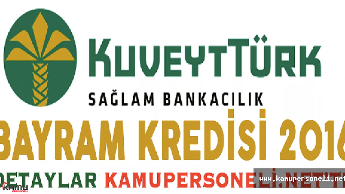 Kuveyt Türk Bayram Kredisi