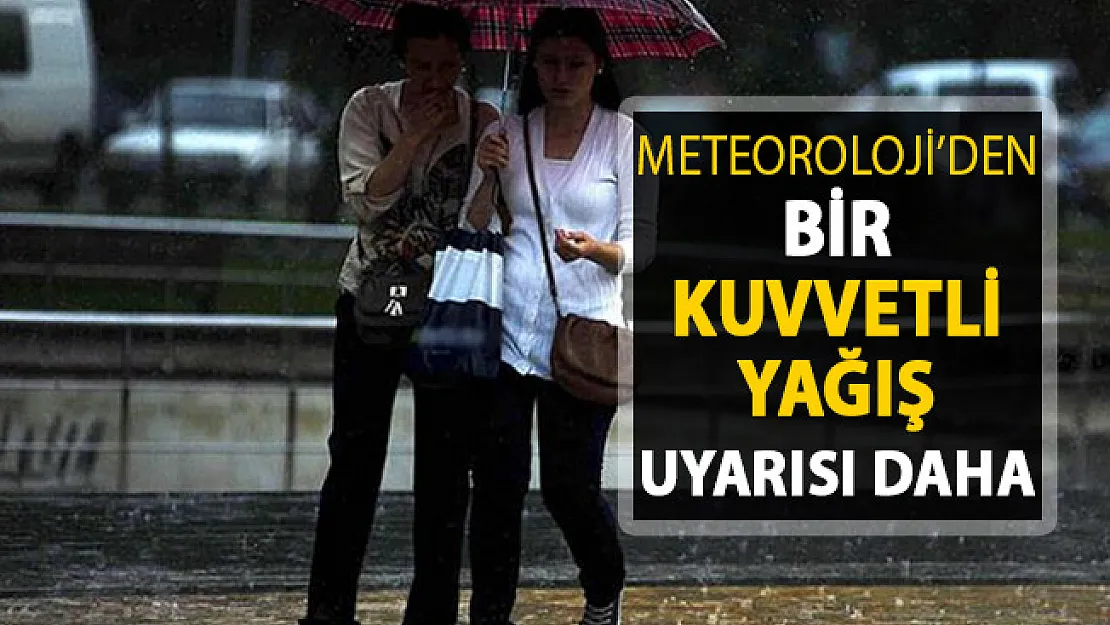 Kuvvetli Yağış Hakkında Meteoroloji'den Bir Uyarı Daha Geldi