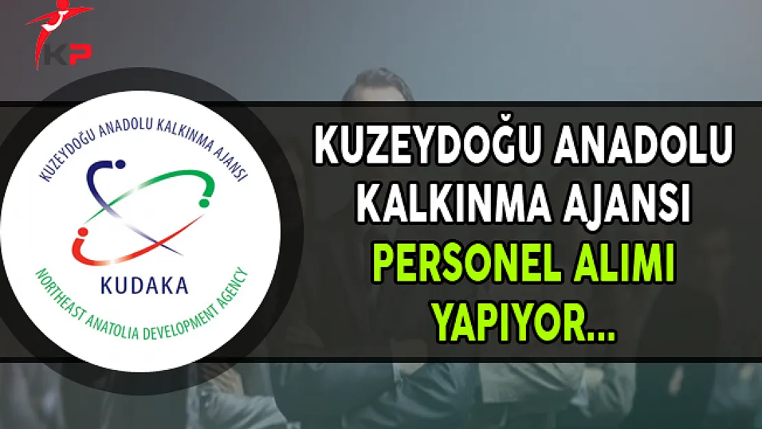 Kuzeydoğu Anadolu Kalkınma Ajansı Personel Alımı Yapıyor