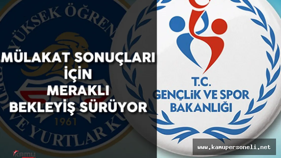 KYK 1403 Personel Alımı Mülakat Sonuçları Ne Zaman Açıklanacak? (Adayların Sabırsız Bekleyişi)