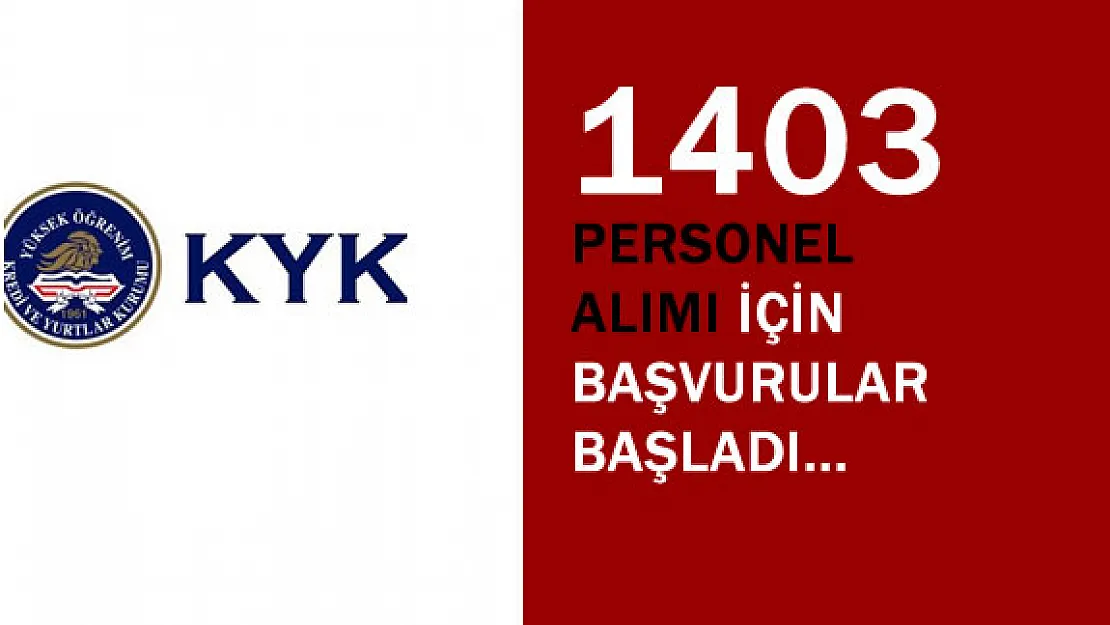 KYK 1403 Personel Alıyor Başvurular Başladı