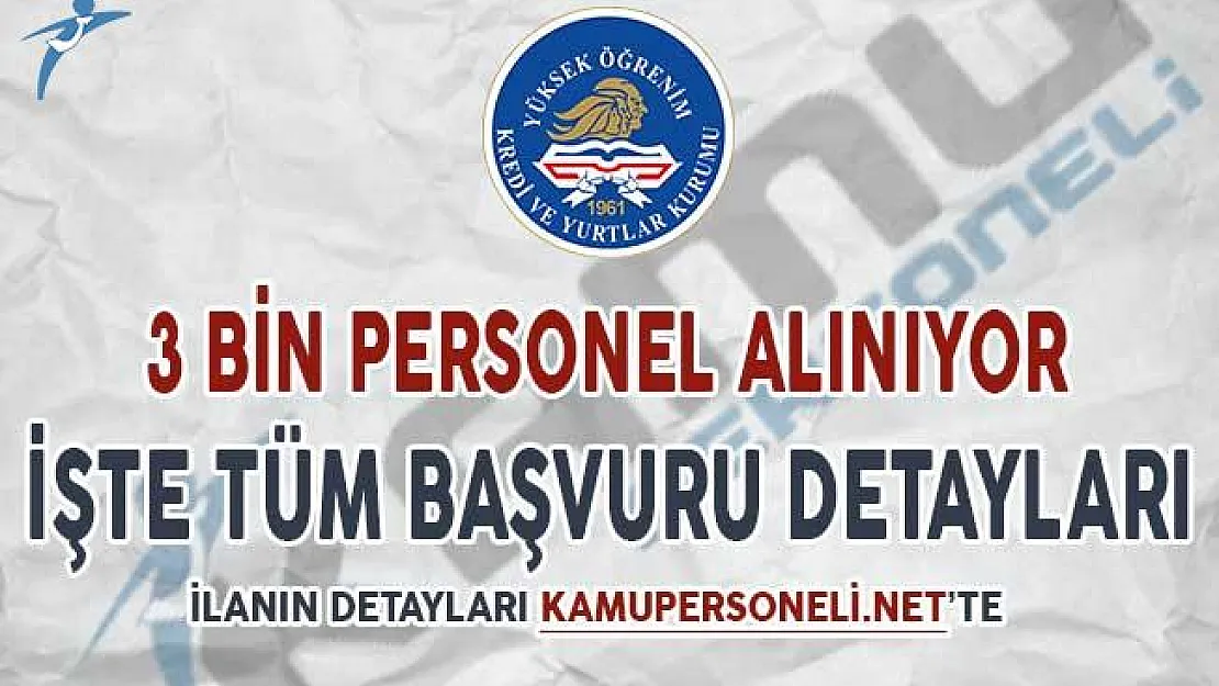 KYK 3 Bin Personel Alımı Yapıyor ! İşte İlanın Tüm Detayları
