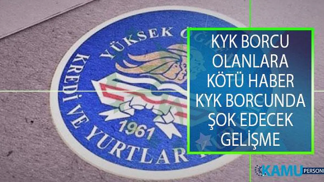 KYK Borcu Olanlara Kötü Haber! Borç Vadesi Dolan 280 Bin Kişi Hazine Ve Maliye Bakanlığı'na Bildirildi