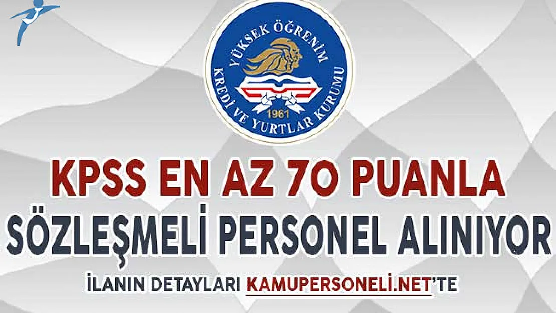 KYK KPSS En Az 70 Puan İle Sözleşmeli Personel Alımı Yapıyor