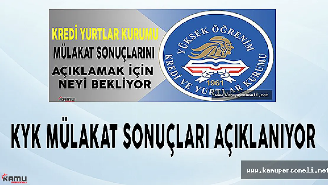 KYK Mülakat Sonuçları Açıklanıyor