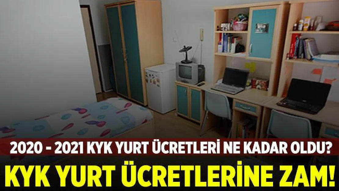 KYK yurt ücretlerine zam geldi! 2020 - 2021 KYK yurt ücretleri ne kadar oldu? KYK yurt ücretleri