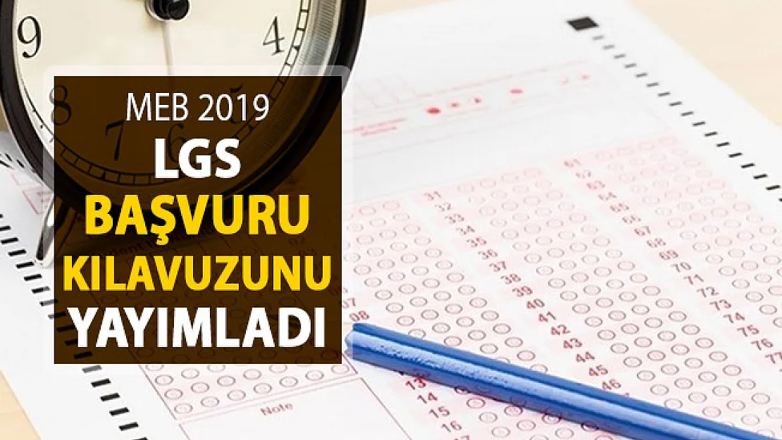 LGS Başvuru Kılavuzu MEB Tarafından Yayımlandı