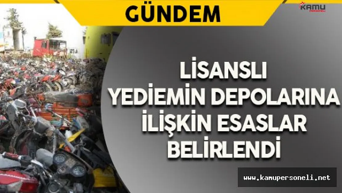 Lisanslı Yediemin Depoları Yönetmeliği Yeniden Düzenlendi