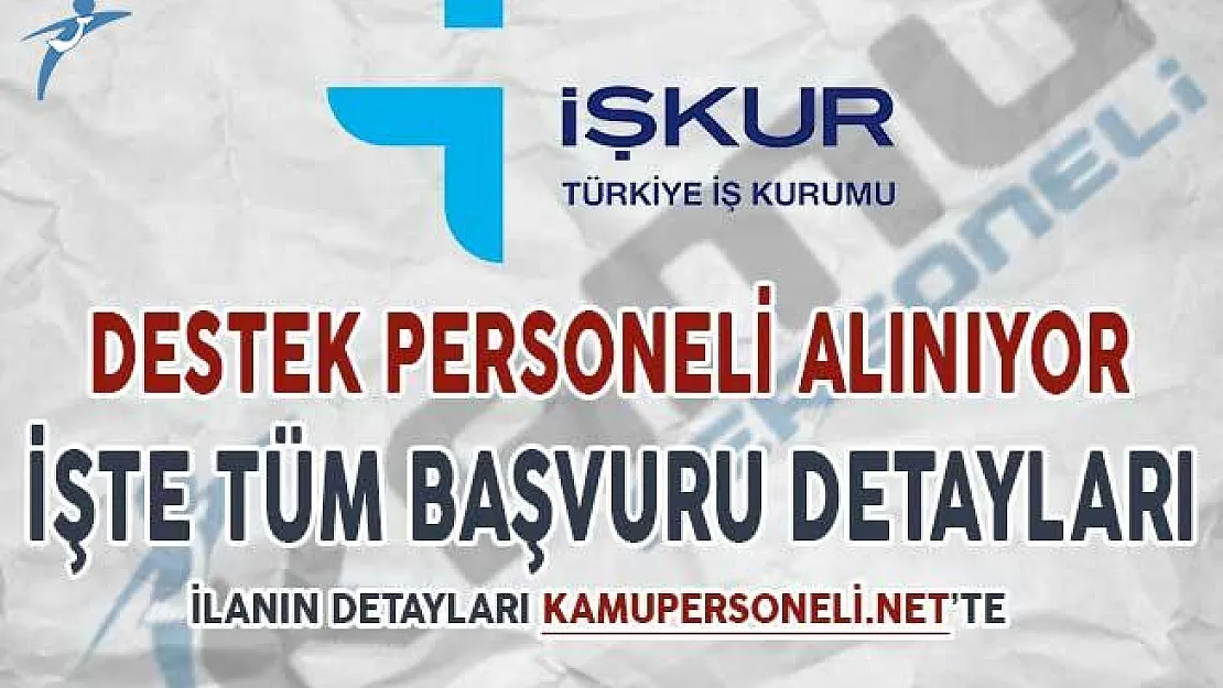 Lise Mezunu Destek Personeli Alımı Yapılıyor ! İşte Başvuru Detayları