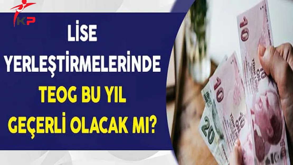Lise Yerleştirmeleri İçin Bu Yıl da TEOG Geçerli Olacak Mı?